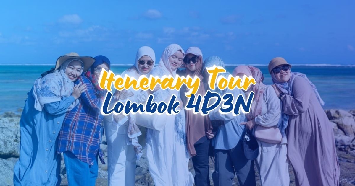 Paket Tour Lombok 4 Hari 3 Malam