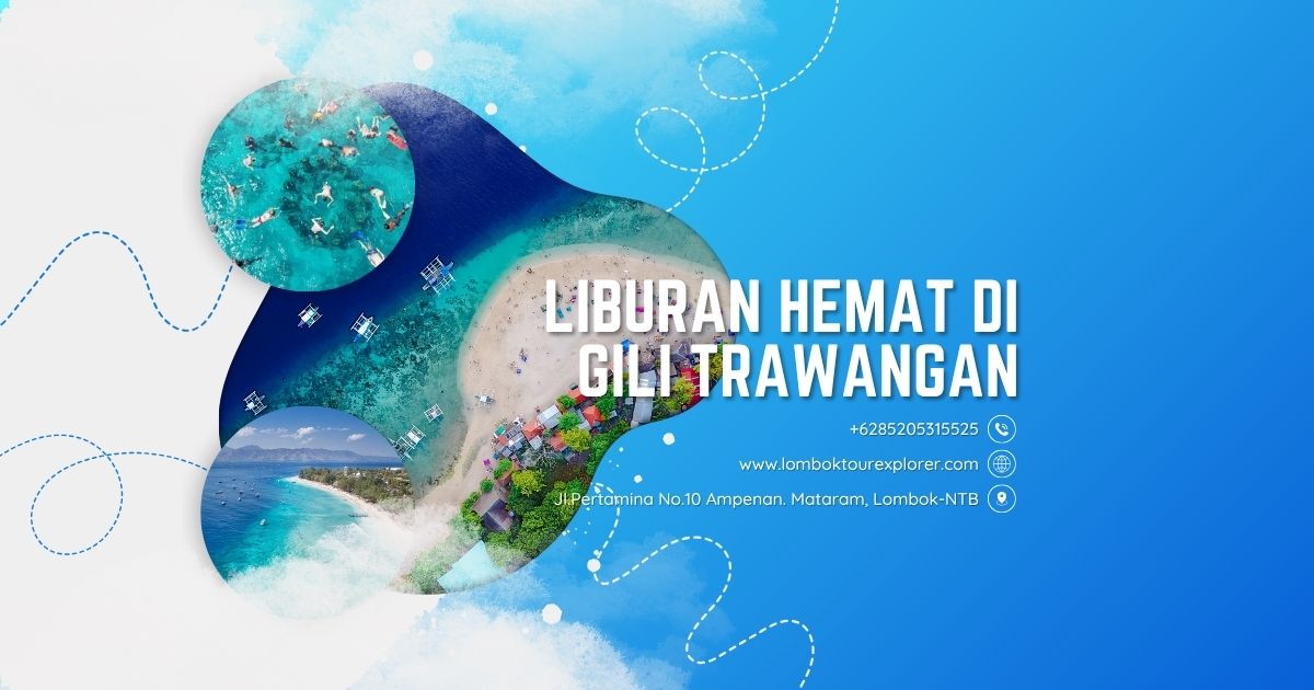 Panduan Lengkap Liburan Hemat di Gili Trawangan